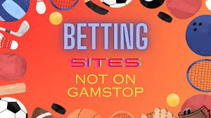 Exploring Betting Sites Not on Gamstop A Comprehensive Guide