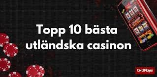 Utländska Online Casinon En Utforskning av Spelvärlden